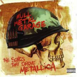 Compilations : Full Metal Garage - The Songs That Drove Metallica
